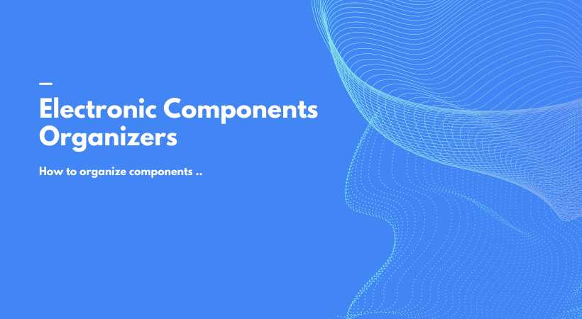 7 Best Electronic Components Organizers (Quality 2025) Circuit Diagram